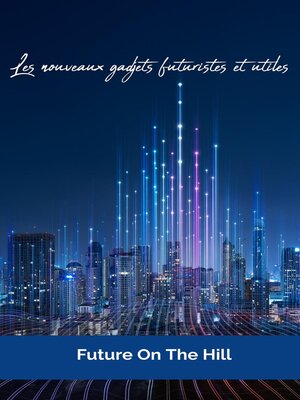 cover image of Les nouveaux gadjets futuristes et utiles